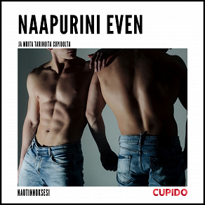 Omslagsbild för Naapurini Even - ja muita tarinoita Cupidolta