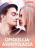Omslagsbild för Opiskelija-asuntolassa – eroottinen novelli
