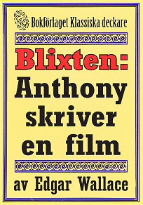 Omslagsbild för Blixten: Anthony skriver en film. Text från 1931 kompletterad med fakta och ordlista