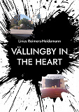 Omslagsbild för Vällingby in the heart: The town with A.B.C.D.