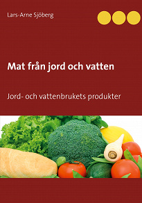 Omslagsbild för Mat från jord och vatten: Jord- och vattenbrukets produkter