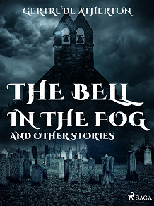 Omslagsbild för The Bell in the Fog, and Other Stories