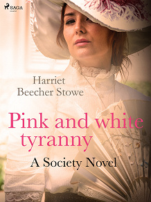 Omslagsbild för Pink and White Tyranny; A Society Novel