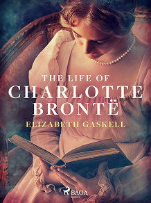 Omslagsbild för The Life of Charlotte Brontë