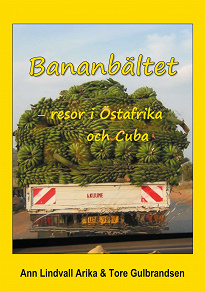 Omslagsbild för Bananbältet: Resor i Östafrika och Cuba