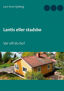 Omslagsbild för Lantis eller stadsbo: Var vill du bo?