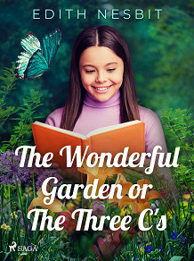 Omslagsbild för The Wonderful Garden or The Three C's