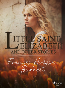 Cover for Little Saint Elizabeth and Other Stories