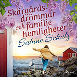 Cover for Skärgårdsdrömmar och familjehemligheter