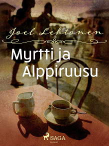 Omslagsbild för Myrtti ja alppiruusu