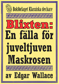 Omslagsbild för Blixten: En fälla för juveltjuven Maskrosen. Text från 1931 kompletterad med fakta och ordlista
