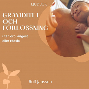 Cover for Graviditet och förlossning utan oro, ångest eller rädsla