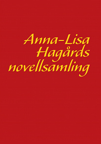 Cover for Anna-Lisa Hagårds novellsamling