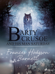 Omslagsbild för Barty Crusoe and His Man Saturday