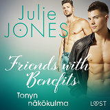 Omslagsbild för Friends with Benefits: Tonyn näkökulma