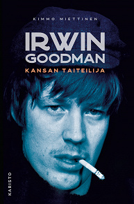 Cover for Irwin Goodman - kansan taiteilija