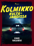 Omslagsbild för Kolmikko kultajahdissa