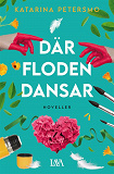 Cover for Där floden dansar