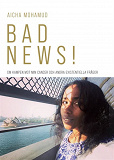 Cover for BAD NEWS! Om kampen mot min cancer och andra existentiella frågor