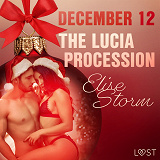 Omslagsbild för December 12: The Lucia Procession – An Erotic Christmas Calendar