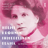 Cover for Helmi Krohnin ihmeellinen elämä