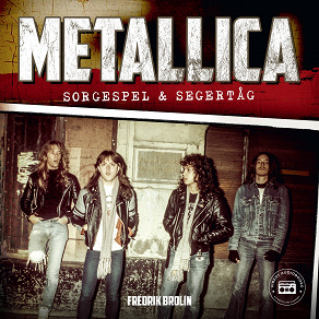 Cover for Metallica: sorgespel & segertåg