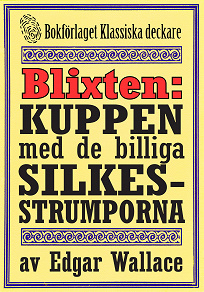 Omslagsbild för Blixten: Kuppen med de billiga silkesstrumporna. Text från 1931 kompletterad med fakta och ordlista