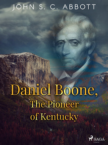 Omslagsbild för Daniel Boone, The Pioneer of Kentucky