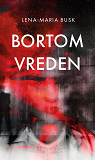 Cover for Bortom vreden