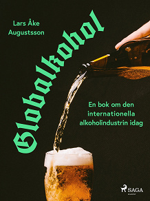 Cover for Globalkohol, en bok om den internationella alkoholindustrin i dag