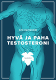 Omslagsbild för Hyvä ja paha testosteroni