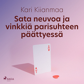 Omslagsbild för Sata neuvoa ja vinkkiä parisuhteen päättyessä