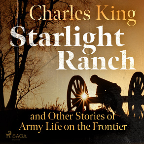 Omslagsbild för Starlight Ranch and Other Stories of Army Life on the Frontier