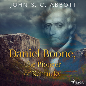 Omslagsbild för Daniel Boone, The Pioneer of Kentucky