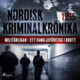 Cover for Militärligan - ett familjeföretag i brott