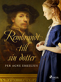 Omslagsbild för Rembrandt till sin dotter