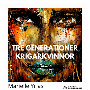 Cover for Tre generationer krigarkvinnor