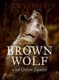 Cover for Brown Wolf and Other Stories