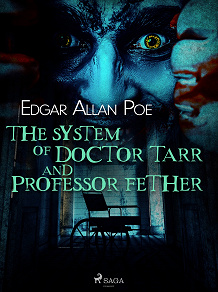 Omslagsbild för The System of Doctor Tarr and Professor Fether