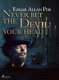 Omslagsbild för Never Bet the Devil Your Head