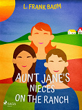 Cover for Aunt Jane's Nieces on the Ranch