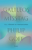 Cover for Galileos misstag : Till försvar av panpsykismen