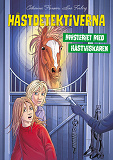 Cover for Hästdetektiverna. Mysteriet med hästviskaren