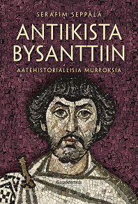 Omslagsbild för Antiikista Bysanttiin