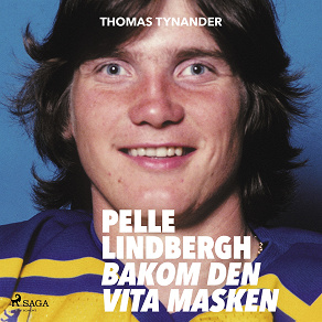 Omslagsbild för Pelle Lindbergh - bakom den vita masken