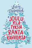 Cover for Jouluyllätyksiä Rantakahvilassa
