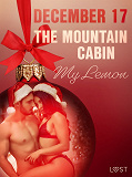 Omslagsbild för December 17: The Mountain Cabin – An Erotic Christmas Calendar