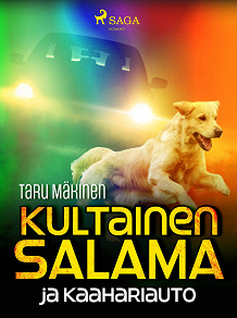 Cover for Kultainen Salama ja kaahariauto