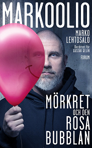 Cover for Markoolio, mörkret och den rosa bubblan