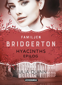 Cover for Familjen Bridgerton: Hyacinths epilog